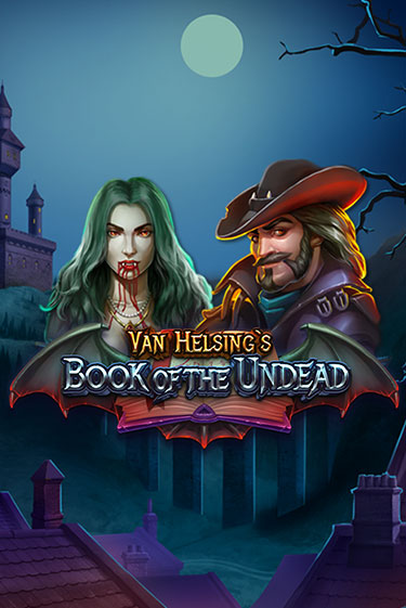 Van Helsing's Book of the Undead - играть онлайн | Азартмания - без регистрации