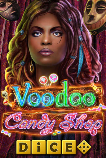 Voodoo Candy Shop Dice - играть онлайн | Азартмания - без регистрации