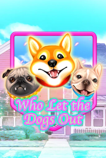 Who Let The Dogs Out - играть онлайн | Азартмания - без регистрации
