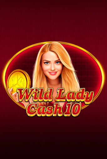 Wild Lady Cash 10 - играть онлайн | Азартмания - без регистрации