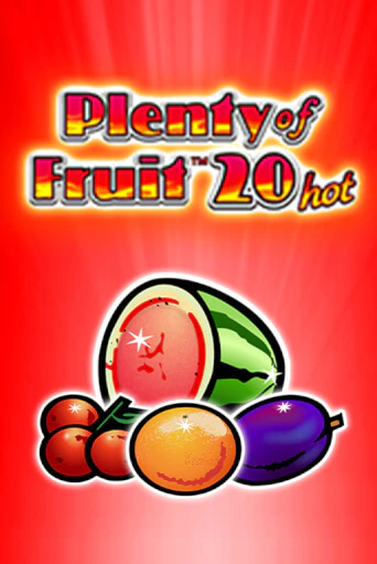 Plenty of Fruit 20 hot - играть онлайн | Азартмания - без регистрации
